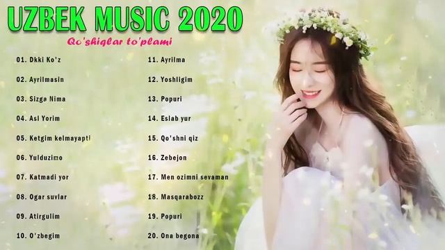 Uzbek Music 2020 - Uzbek Qo'shiqlari 2020 - узбекская музыка 2020 - узбекские песни 2020. смотреть онлайн