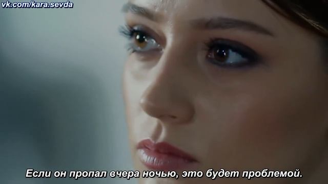 «Kara Sevda». 1-ый анонс к 62-ой серии с русс. суб.