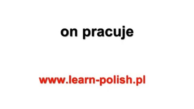 Polish verbs Conjugation of the verb to work смотреть онлайн
