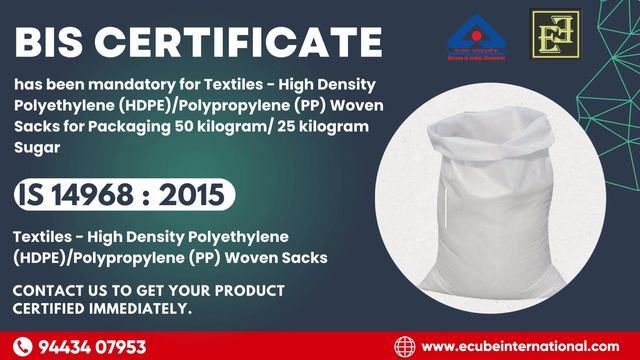 BIS Certification is mandatory for HDPE/PP Woven Sacks for packaging 50 kg /25 kg Sugar IS 14968 смотреть онлайн