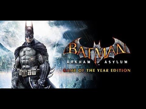 BATMAN ARKHAM ASYLUM GAME OF THE YEAR EDITION смотреть онлайн