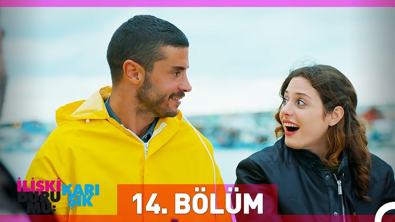 İlişki Durumu Karışık 14. Bölüm смотреть онлайн