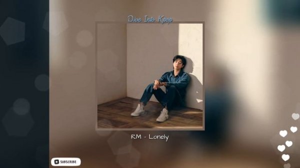 RM - Lonely | 8D Version | Indigo