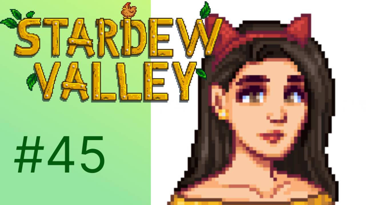 Stardew Valley #45 - Громоотвод (ʘ ͜ʖ ʘ)