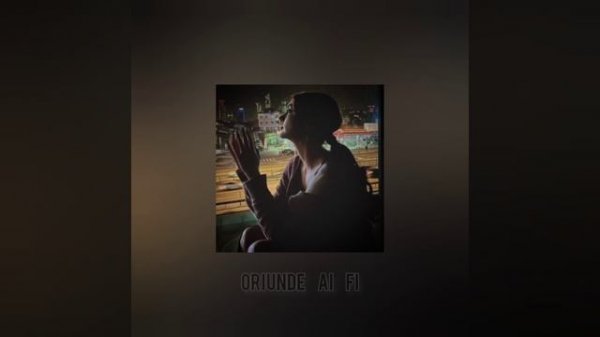 Oriunde ai fi - O - zone slowed ver.