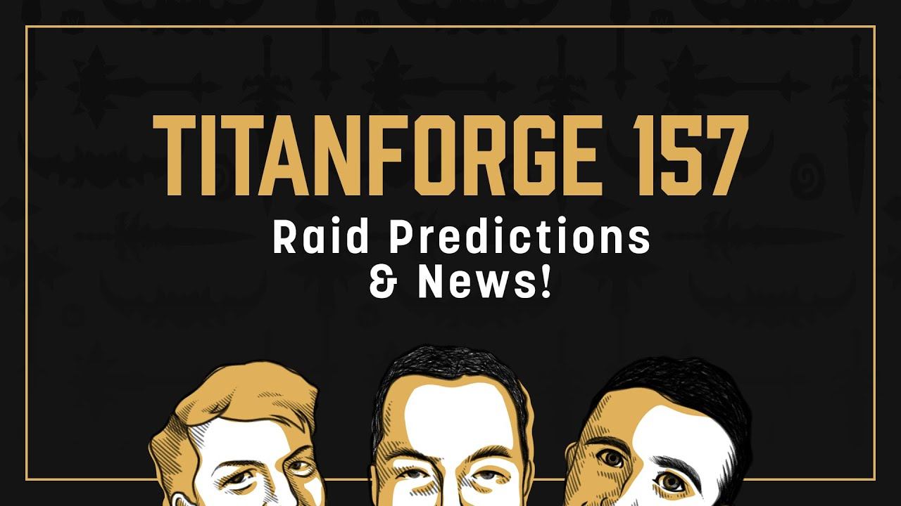 Titanforge Podcast 157 - Vault of the Incarnates Hot Takes & News смотреть онлайн
