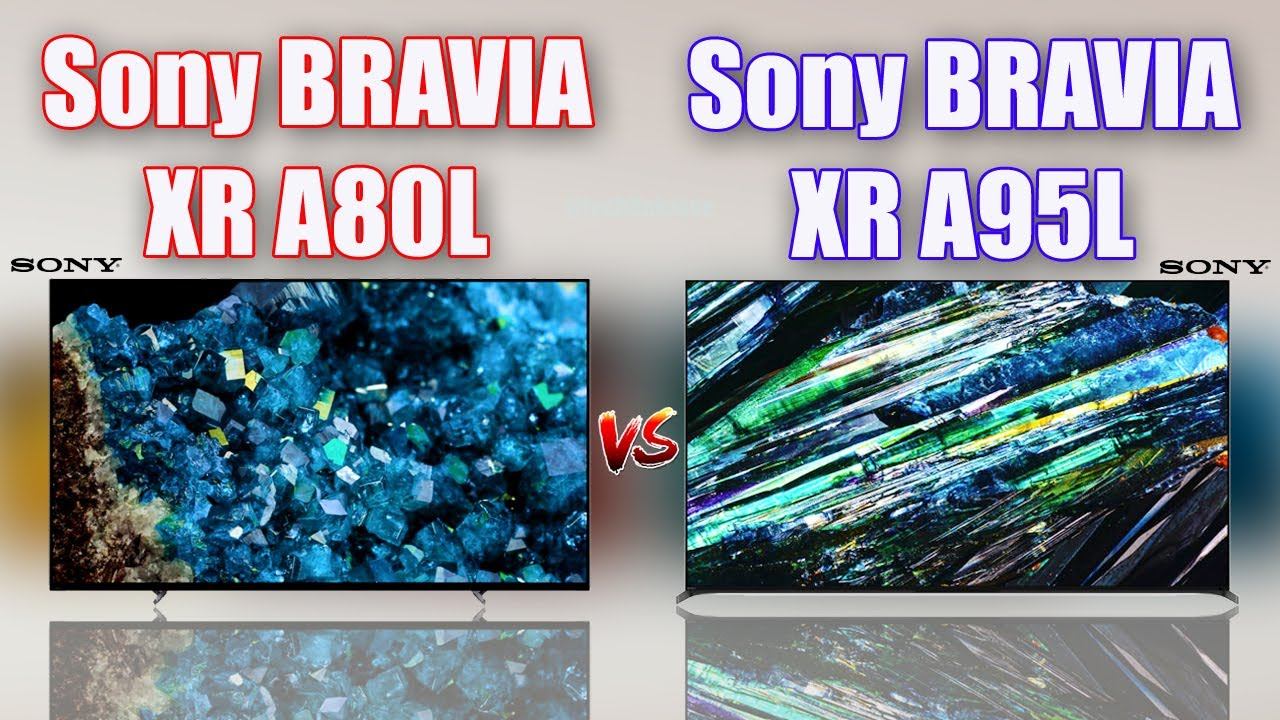 2023 Sony BRAVIA XR A80L vs Sony BRAVIA XR A95L OLED TV Comparison | XR A80L vs XR A95L смотреть онлайн