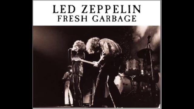 Led Zeppelin Fresh Garbage 01 10 1969 смотреть онлайн