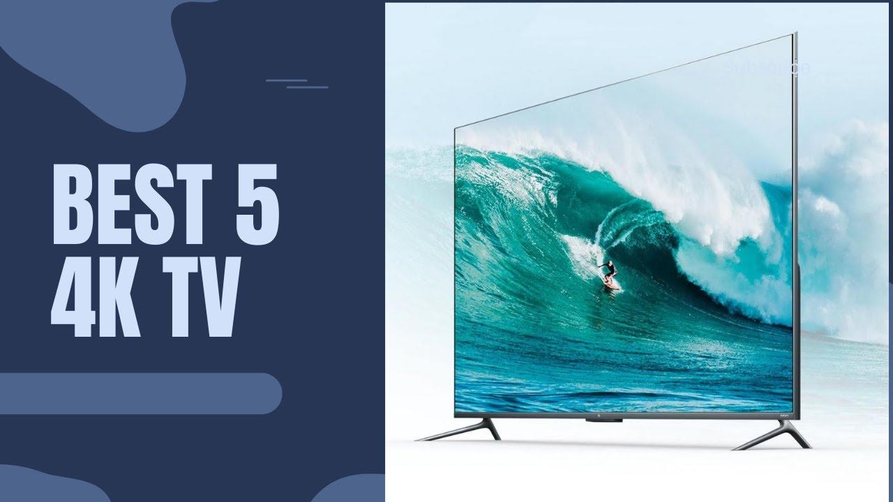 Top 5 Best 4K TV 2022 смотреть онлайн