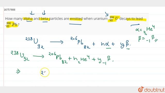 How many alpha and beta particles are emitted when uranium `._(92)^(238)U` смотреть онлайн