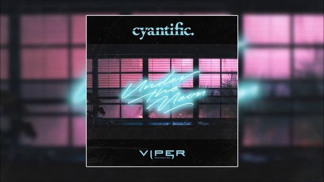 Cyantific - Under The Neon смотреть онлайн