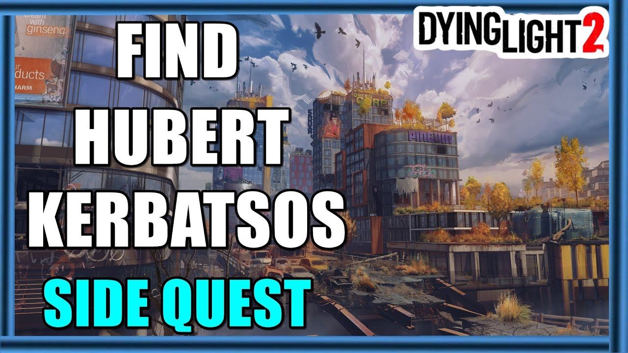 Dying Light 2 Find Hubert Kerbatsos - Oak Windmill смотреть онлайн