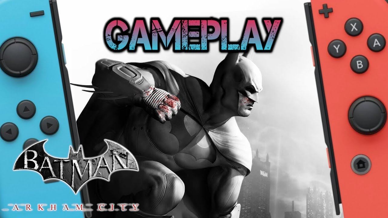 Batman: Arkham City | Nintendo Switch Gameplay смотреть онлайн