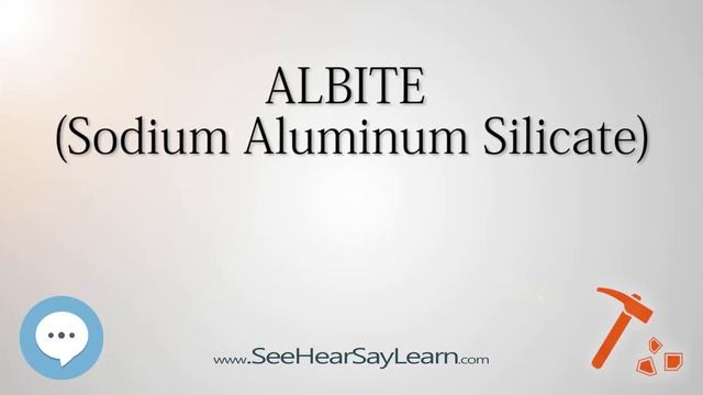 ALBITE Sodium Aluminum Silicate 🔊