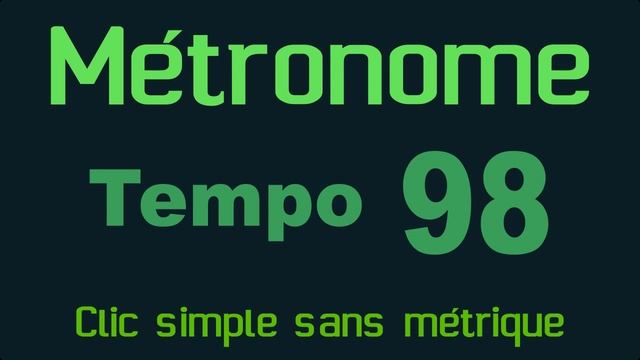 Métronome clic simple (sans métrique) tempo 98 смотреть онлайн