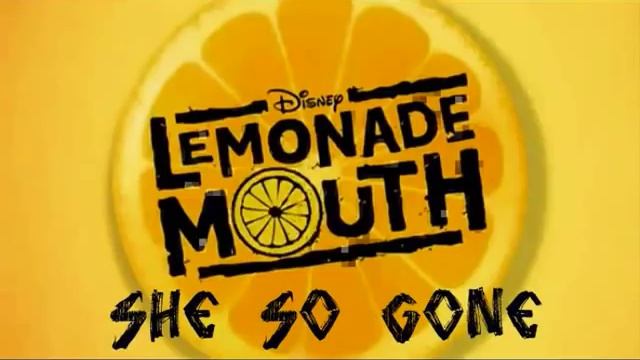 She's so gone - Lemonade Mouth - Soundtrack смотреть онлайн