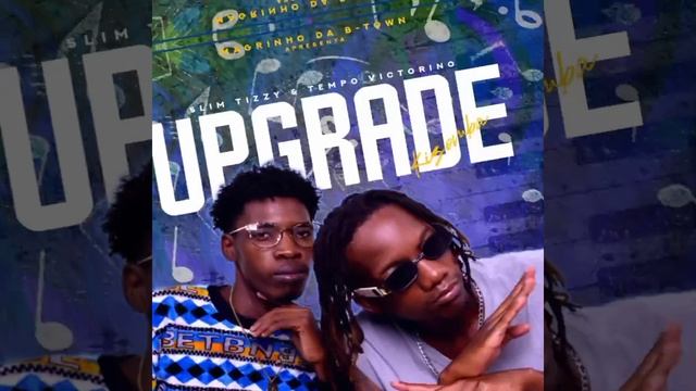 Slim Tizzy Ft Tempo Victorino-Upgrade смотреть онлайн