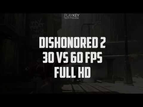 DISHONORED 2 ► В 60 fps на слабом ПК с Playkey ► РЕАЛЬНО ► 1080p60 смотреть онлайн