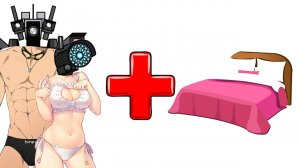 TV GIRL AND TV MAN + BED=??? TV WOMAN IN DED WITH TV MAN Skibidi toilet animation full version