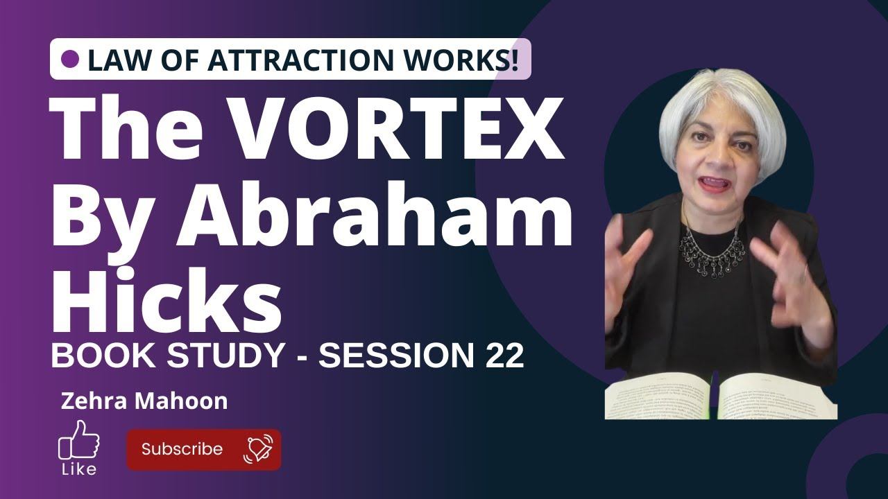The VORTEX by Abraham Hicks Book Study 22 [ATTITUDES TOWARDS SEX] | ZMAHOON смотреть онлайн