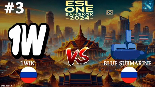 1win vs Blue Submarine #3 (BO3) ESL One Bangkok 2024