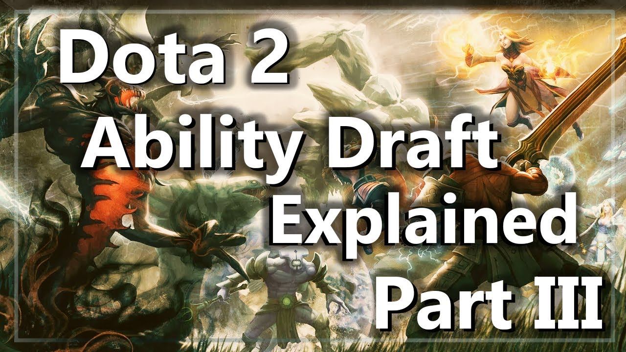 Dota2's Ability Draft Game Explained Part 3 смотреть онлайн