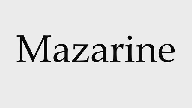 How to Pronounce Mazarine смотреть онлайн