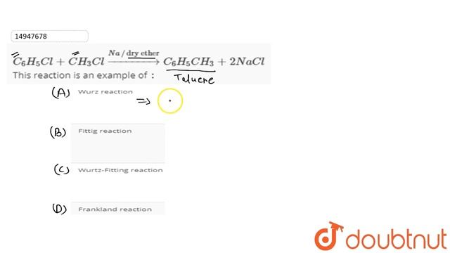 `C_(6)H_(5)Cl+CH_(3)Cloverset(Na//"dry ether")rarrC_(6)H_(5)CH_(3)+2NaCl` This reaction is смотреть онлайн