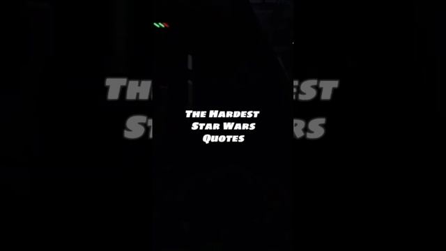 Hardest Star Wars Quotes смотреть онлайн