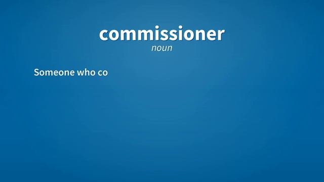 Commissioner | Meaning of commissioner смотреть онлайн
