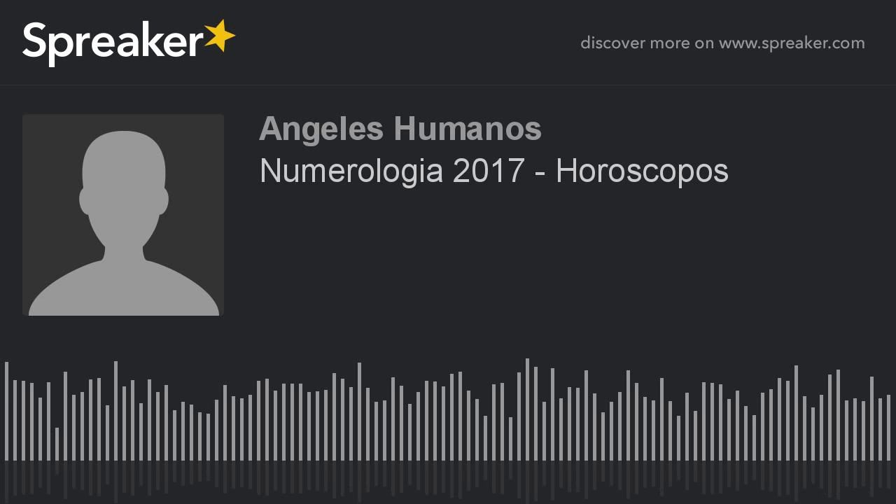 Numerologia 2017 - Horoscopos (part 1 de 8) смотреть онлайн