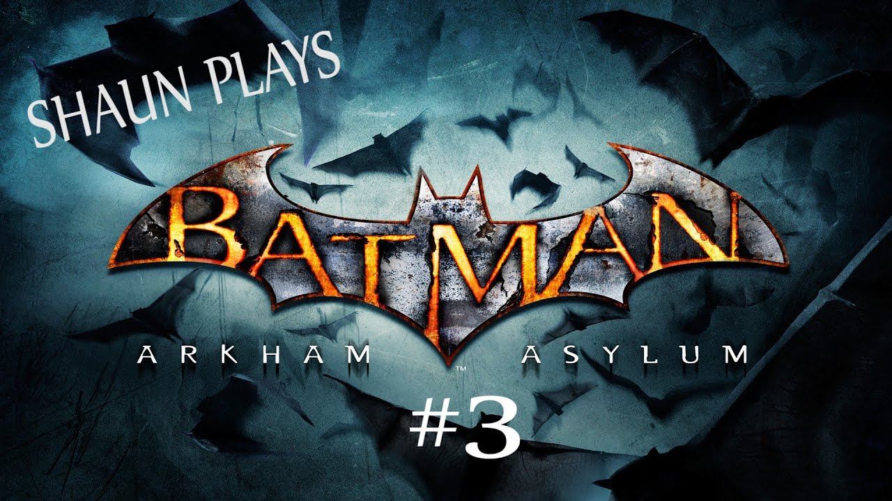 Shaun Plays Batman Arkham Asylum Episode 3: To The Batmobile смотреть онлайн