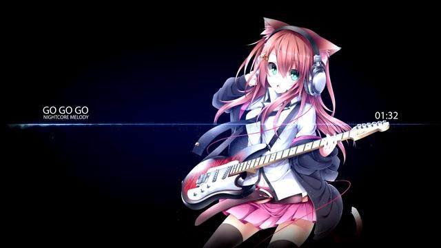 Nightcore - Go Go Go смотреть онлайн