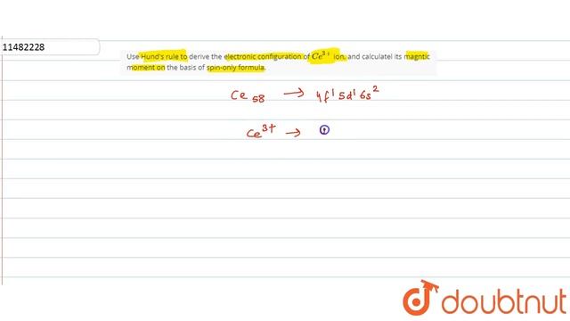 Use Hund's rule to derive the electronic configuration of Ce^(3+) ion, and calculatel its magnti... смотреть онлайн