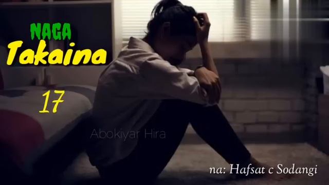 NAGA TA KAINA. 17.. Mecece kaddarar? Ga wa ta fada, Shin ina mafitar.. Naga Takaina смотреть онлайн