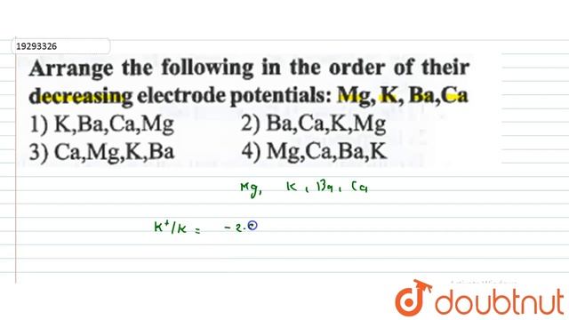 Arrange the following in the order of their decreasing electrode potentials:Mg, K, Ba,Ca смотреть онлайн