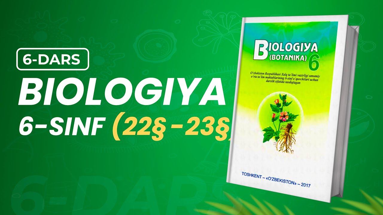 6-sinf Biologiya 22§-23§ Mavzular | 6-dars
