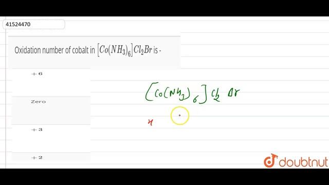 Oxidation number of cobalt in `[Co(NH_(3))_(6)]Cl_(2)Br` is - смотреть онлайн
