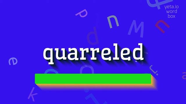 QUARRELED - HOW TO PRONOUNCE QUARRELED? #quarreled смотреть онлайн