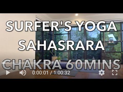 Surfer's Yoga | Sahasrara Chakra - aligning for the crown chakra | 60mins | Jan 17 смотреть онлайн