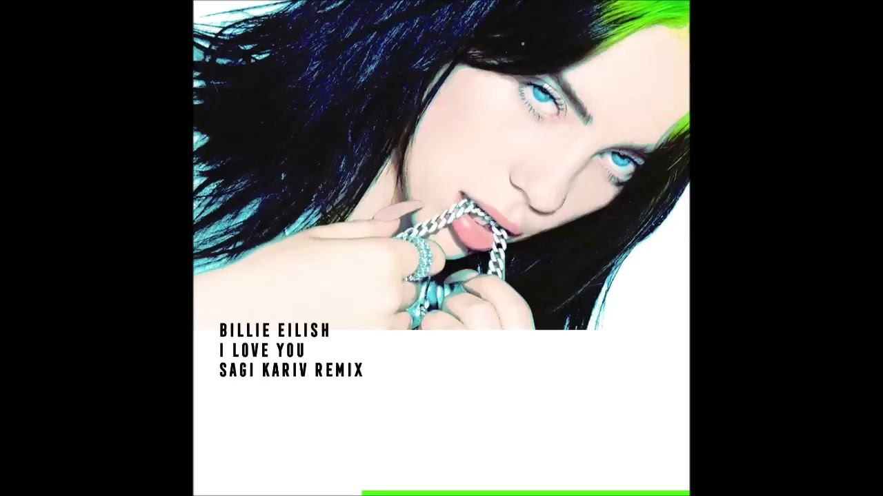 Billie Eilish - I Love You Sagi Kariv Remix (Перевод песни)