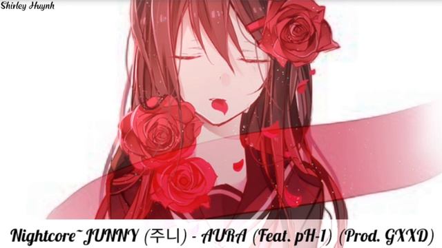 【Nightcore】~JUNNY (주니) - AURA (Feat. pH-1) (Prod. GXXD) смотреть онлайн