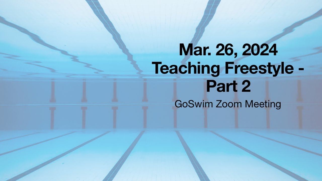 GoSwim Live Zoom - Teaching Freestyle - Part 2 смотреть онлайн