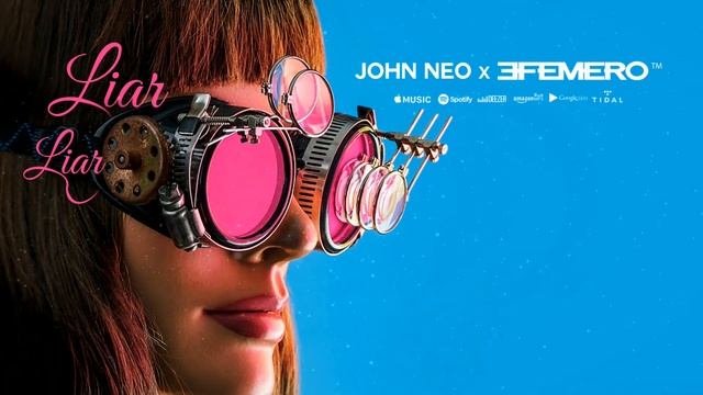 John Neo X EFEMERO - Liar Liar (Official Single)