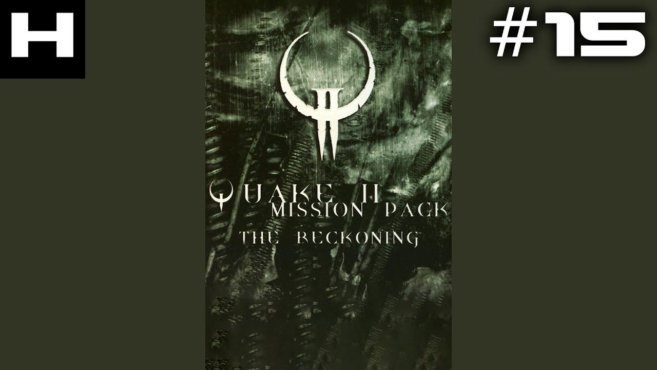Quake II The Reckoning Walkthrough Part 15 смотреть онлайн