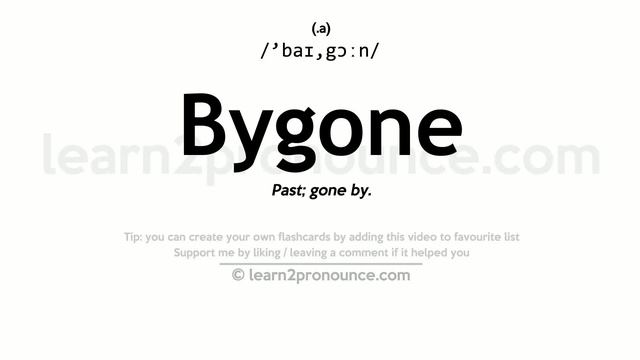 Pronunciation of Bygone | Definition of Bygone смотреть онлайн