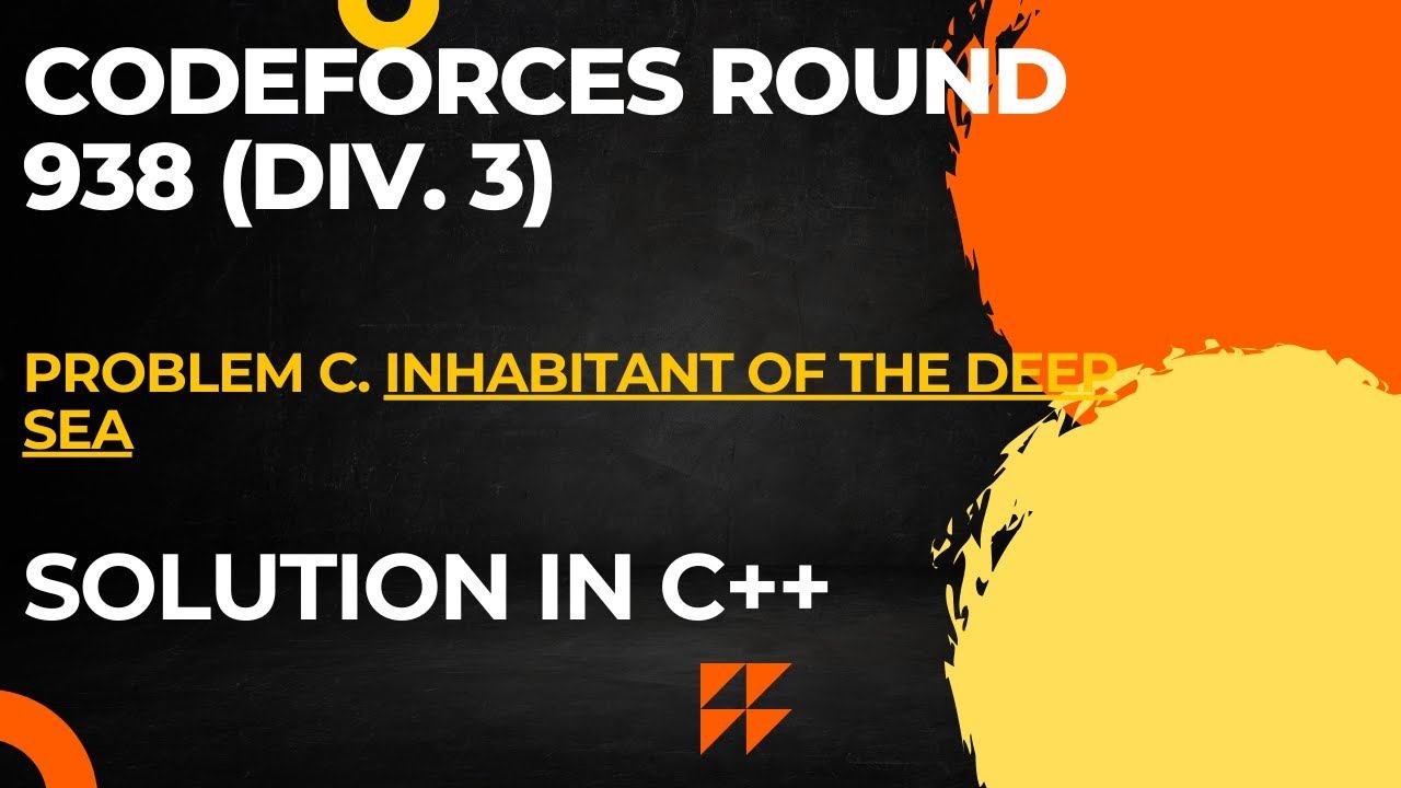 Codeforces Round 938 (Div. 3) Problem C. Inhabitant of the Deep Sea Full Solution In C++ смотреть онлайн