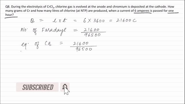 Q8. During the electrolysis of CrCl3, chlorine gas is evolved at the anode and chromium is deposite смотреть онлайн