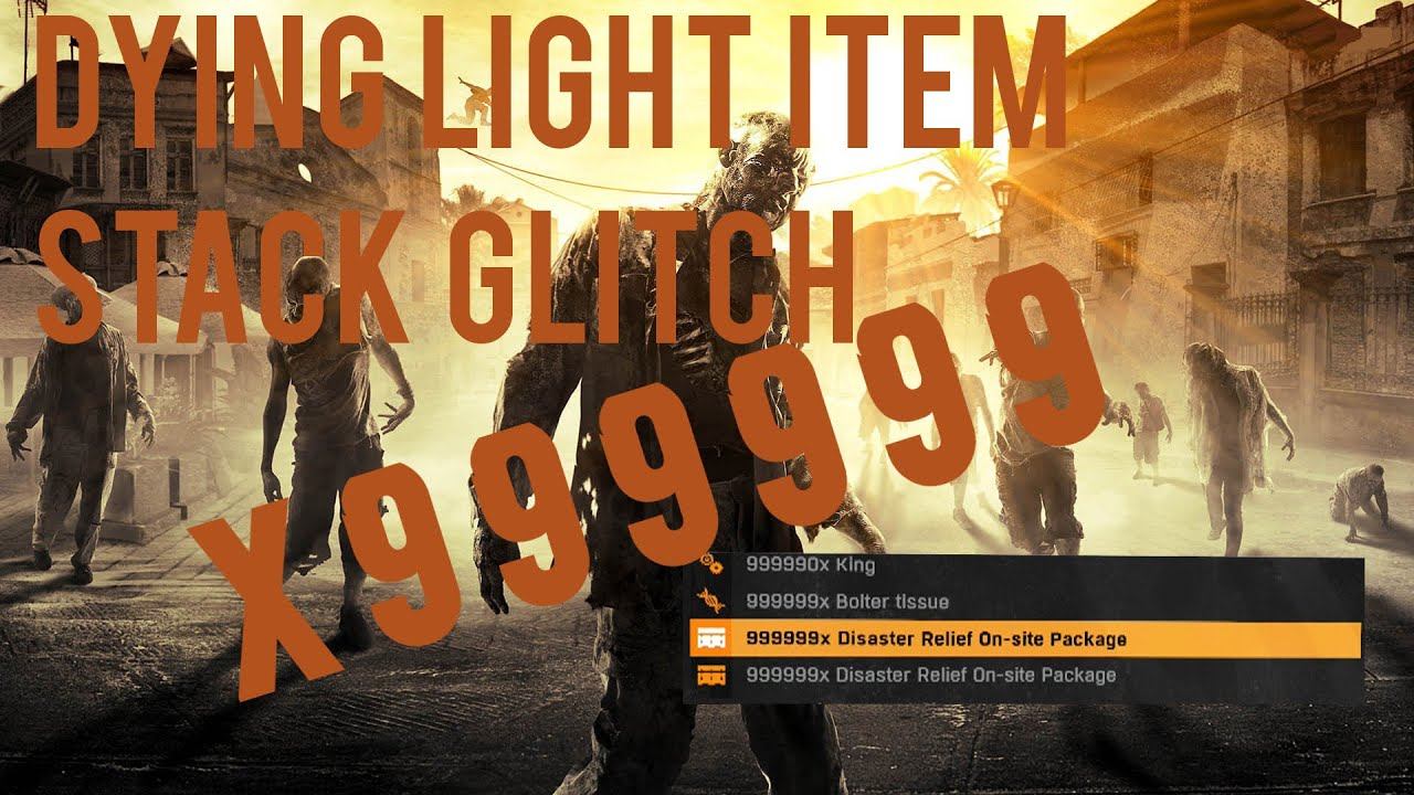 Dying Light: Item Stack Glitch (x999999 Items!!!) After Patch смотреть онлайн