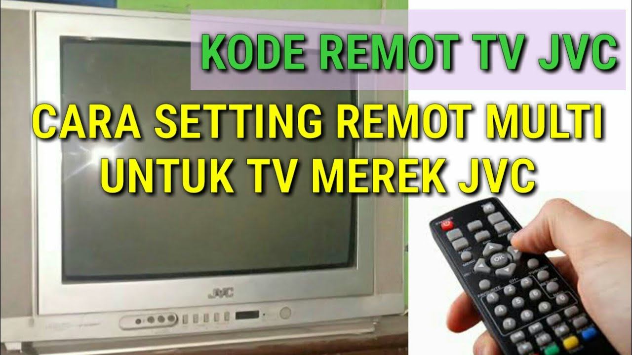 KODE REMOT TV JVC DAN CARA SETTING смотреть онлайн